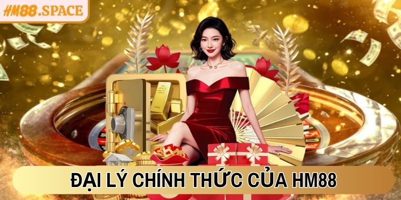 Đại lý chính thức của HM88 nhận hoa hồng hấp dẫn