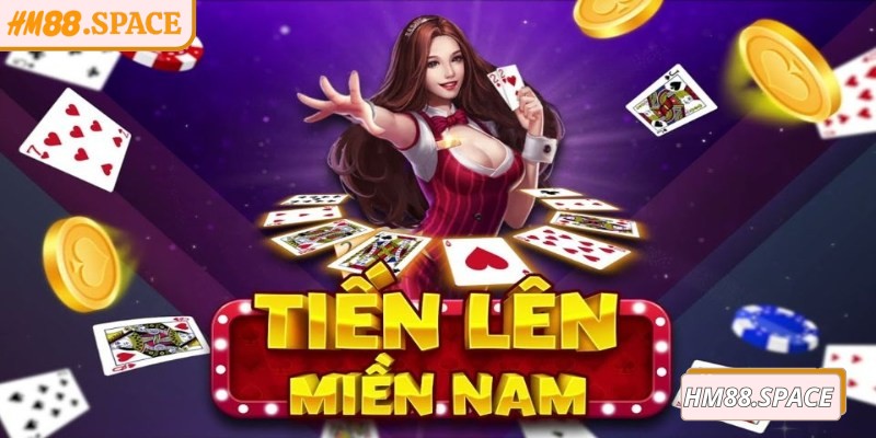 Tìm hiểu khái quát về tiến lên miền nam Hm88